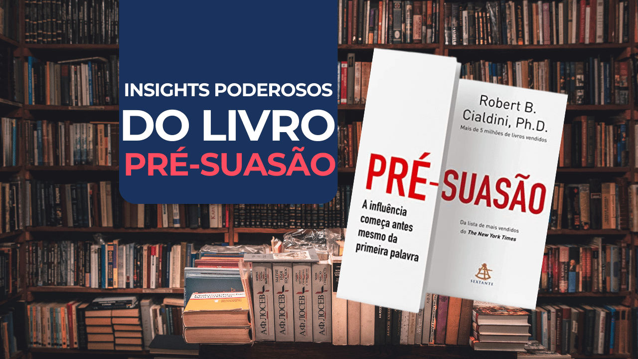 Insights poderosos do Livro Pré-suasão